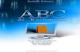 ABC do E-commerce - cdn.awsli.com.brcdn.awsli.com.br/32/32999/arquivos/4 Segredos para um negocio onl… · ABC do E-commerce Os quatro segredos de um negócio bem-sucedido na Internet