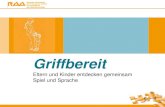 Griffbereit · Die Projekte Griffbereit und Rucksack wurden in Rotterdam entwickelt. Der Arbeitskreis IKEEP (Interkulturelle Erziehung im Elementar- und Primarbereich) der RAA hat