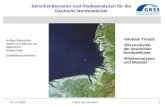 Sensitivitätsraster und Risikoanalysen für die Deutsche ...€¦ · Nationalparkämter SH und ND. Carlo van Bernem 11 Sensitivitätsraster und Risikoanalysen für die Deutsche Nordseeküste