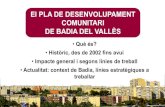 Presentación de PowerPoint - Badia del Vallès€¦ · Promoció d’agents “anti-rumors” Ampliar l’atenció comunitària a la gent gran Ampliar els canals de difusió comunitària,
