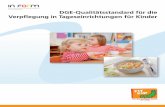 DGE-Qualitätsstandard für die Verpflegung in ...€¦ · DGE-Qualitätsstandard für die Verpflegung in Tageseinrichtungen für Kinder Die Aufenthaltsdauer für Kinder in Tageseinrichtungen