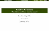 Creative Commons - Was ist das und kann man das essen? · Creative Commons - Was ist das und kann man das essen? Author: Dominik Wagenführ Created Date: 9/22/2012 11:53:42 AM ...