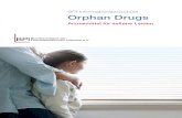 BPI-Informationsbroschüre Orphan Drugs · ORPHAN DRUGS Stand der Dinge: Die EU-weite Orphan-Drug-Gesetzgebung Stand der Dinge: Die EU-weite Orphan-Drug-Gesetzgebung Um den wirtschaftlichen