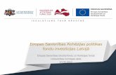 Eiropas Savienības Kohēzijas politikas fondu investīcijas ... Documents/2.1_VI_ES_fondi_UK... · Eiropas Savienības Kohēzijas politikas fondu investīcijas Latvijā Eiropas Savienības