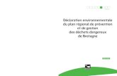 Déclaration environnementale du plan régional de ...€¦ · Avril 2016 Avril 2016 • environnement • • environnement • Avril 2016 KUZUL-RANNVRO BREIZH 283 bali ar Jeneral