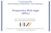 Progressive Web Apps (PWA)ivm108.informatik.htw-dresden.de/.../Lehre/ewa/vl/ewa_v74_PWA_vz… · Systemspezifische (Native-) Apps ... Hybrid Apps • Nach aussen hin ... Financial-Times