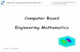 Computer Based Engineering Mathematics - uni-due.de€¦ · Institut für Angewandte Materialtechnik Prof. Dr. rer. nat. Johannes Gottschling Dr.-Ing. Bernhardt Weyh Computer Based