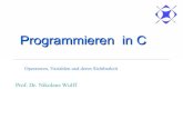 Programmieren in C Operatoren - fh-muenster.de€¦ · sich Java, PHP, C, C# und C++ bei dieser Operationen gleich verhalten sollten (Konjunktiv!) … Prof. Dr. Nikolaus Wulff Programmieren