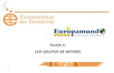 Sesión 1: LOS GRUPOS DE INTERÉS€¦ · 3. Grupos de interés Grupos de interés que aparecen en el Informe de Progreso de 2015: GRUPO 1 – Empleados – Clientes – Proveedores