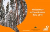 Metsäsektorin suhdannekatsaus 2018 2019...1 Teollisuuspuun hakkuutilaston tiedonkeruu on laajennettu vuodesta 2015 alkaen kaikkeen metsänhoitoyhdistysten kautta korjattuun puuhun.