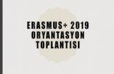ERASMUS+ 2019 ORYANTASYON TOPLANTISI - EBYUuluslararasi.ebyu.edu.tr/wp-content/uploads/2019/04/... · 2019-04-08 · Gitmeden önceki %80’lik kısım. Kabul mektubu (Öğrenci Bilgi