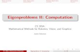 Eigenproblems II: Computation · Power Iteration Other Eigenvalues Multiple Eigenvalues QR Iteration Eigenproblems II: Computation CS 205A: Mathematical Methods for Robotics, Vision,