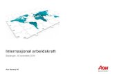 Internasjonal arbeidskraftaon.no/.../uploads/2014/08/Stavanger-presentasjon1.pdf · Hvem . 08.30 – 09.00 . Frokost . Alle : 09.00 – 10.00 . Bedriftens strategi for internasjonal