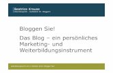 Bloggen Sie! Das Blog –ein persönliches Marketing …netzkulturlernen.ch/.../2014/12/Vorlage-Bloggen-Sie.pdfBloggen mit WordPress. Blogs Tipps & Tricks Warumsoll ich Bloggen? aeB-Bildungslunch