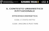 IL CONTESTO URBANISTICO ISTITUZIONALE...Il comparto edilizio è responsabile di oltre il 40% dei consumi energetici • Gli edifici italiani sono dei veri “colabrodo” • Nonostante