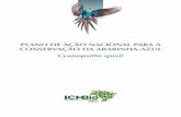 PLANO DE AÇÃO NACIONAL PARA A CONSERVAÇÃO DA ARARINHA-AZUL · Plano de ação nacional Para a conservação da ararinha-azul Cyanopsitta spixii agradecemos aos inúmeros biólogos,