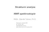 Strukturní analýza NMR spektroskopie · Hore: Nuclear magnetic resonance Hore, Jones, Wimperis: NMR: the toolkit Claridge: High-resolution NMR techniques in organic chemistry...