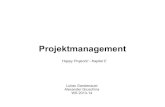 Projektmanagement€¦ · Ziele: – Schaffung struktureller Voraussetzung für Projektziele – Management der sozialen, zeitlichen, inhaltlichen Projektgrenzen – Aufbau und Abbau