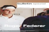 Roger Federer - Credit Suisse · Roger Federer und die Credit Suisse Seit 2009ist Roger Federer Botschafter der Credit Suisse. Wir sind stolz auf diese Partnerschaft. Denn kaum eine