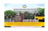 About Bharathidasan University€¦ · About Bharathidasan University Bharathidasan University was established in February 1982, named after the great revolutionary Tamil poet, Bharathidasan