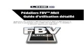 Pédaliers FBV™ MkII Guide d’utilisation détaillé...Mode d’emploi détaillé des pédaliers FBV MkII — Mise en œuvre 1•4 Systèmes requis Il est conseillé de lire le