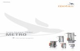 METRO...METRO G 05I-HPS METRO G 15I-HCG METRO G 30I-HSS METRO G 06I-HCG motan ist weltweit führend als Lieferant von komplexen, zentralen Materialversorgungssystemen. Jede Anlage