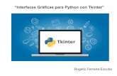 “Interfaces Gráficas para Python con Tkinter”sagitario.itmorelia.edu.mx/~rogelio/python_tkinter.pdf10 Agregar botones Se agrega el botón: Se le asigna una función para el manejo