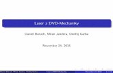 Laser z DVD-Mechaniky - cvut.czfyzsem.fjfi.cvut.cz/2015-2016/Zima15/doprovod/laser.pdf · 2016-02-04 · Sezn amen s projektem N a s c l: Sestrojit funguj c laser, kter y dok a ze