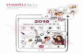 2018 - Meitu · conveniently on our e-commerce platform. This is an example of how we integrate our smart hardware product into our ecosystem around beauty, and we expect to expand