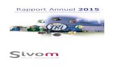 Rapport Annuel 2015 - Sivom · Rapport annuel « déchets » 2015 5 Participation à la 2ème phase expérimentale d’extension des consignes de tri des emballages plastique Le SIVOM