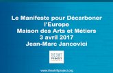 Le Manifeste pour Décarboner l’Europe Maison des Arts et ... JMJ Manifeste .pdf · #decarbonizEurope 21 mars 2017 @theShiftPR0JECT Nous, signataires du présent manifeste pour
