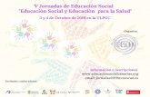 Educación Social y Educación para la Salud V Jornadas de ... · V Jornadas de Educación Social "Educación Social y Educación para la Salud" Organiza: 3 y 4 de Octubre de 2019