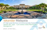Iskandar Malaysia - hls-esc.org · iskandar malaysia vision: strong, sustainable metropolis of international standing strong sustainable prosperous, resilient, robust, globally competitive