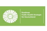 Roadmap Public Health-Strategie für Deutschland · Effective Public Health Operations - EPHOs EPHO 1: Surveillance of population health and well-being EPHO Monitoring2: andresponse