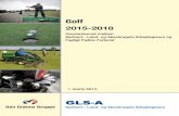 Overenskomst mellem Gartneri-, Land- og Skovbrugets ... · 2 Golf 2015-2018 Overenskomst mellem Gartneri-, Land- og Skovbrugets Arbejdsgivere og Fagligt Fælles Forbund Varenr. 4027