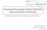Automated Phenotyping of Patient EMR Data: Feature ... · Automated Phenotyping of Patient EMR Data: Feature Extraction and Selection Rolando Acosta Nuñez, William Artman, Cassandra