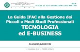 La Guida IFAC alla Gestione dei Piccoli e Medi Studi ... · Modulo 5 Tecnologia ed E-Business Giacomo Barbieri ... La business continuity e le strategie di disaster recovery ... 28