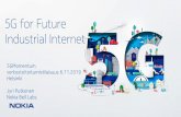 5G for Future Industrial Internet · High-def video (NR-Light) - Things Connected - Multitude of edge clouds - Augmented intelligence control platforms - High-performance network