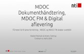 NTI MDOC FM · behov i sammenhæng med dette – F.eks. MDOC og MDOC FM. Denmark · Sweden · Norway · Germany Agenda for eftermiddagen 12:45 - MDOC – dokumenthåndtering 13:30