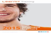 2015brochure Informatie - Learnit Training · Om de kwaliteit van onze trainingen te garanderen, adviseren we - afhankelijk van het gekozen trainingsonderwerp - een maximale groepsgrootte
