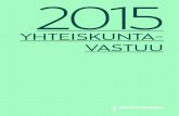 YHTEISKUNTA- VASTUUvuosi2015.stockmanngroup.com/...yhteiskuntavastuu... · YHTEISKUNTA-VASTUU 2015 SISÄLLYS Yhteiskuntavastuun strategia 3 Vuoden 2015 painopistealueet ja saavutukset