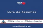 Livro de Resumos · Ciência e Cidadania, UTAD 2017 - Livro de Resumos Coordenação: Edna Cabecinha Sandra Mariza Monteiro ... Ciências da Vida e do Ambiente (ECVA) dedica, ...