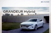 GRANDEUR Hybrid - Hyundai USA · 2020-05-31 · GRANDEUR Hybrid. 하이브리드 캘리그래피 풀옵션 (녹턴 그레이) 세상이 정해버린 길을 쫓아가기보다 나만의