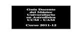 Guía Docente del Máster Universitario en Astrofísica UCM ...webs.ucm.es/info/Astrof/POPIA/guia_master_astrofisica11-12.pdf · recomendación de su tutor. Los alumnos en posesión