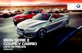 BMW SERIE 2 COUPÉ Y CABRIO · 2016-02-29 · 2 DESMÁRQUESE DE LO CORRIENTE El BMW Serie 2 en sus versiones Coupé y Cabrio, atrapa todas las miradas. Su personalidad, llena de pasión