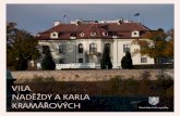 VILA NADĚŽDY A KARLA KRAMÁŘOVÝCH · Vila Pro stavbu svého pražského domu zakoupil Karel Kramář pozemek, který se rozkládal na XIX. baště sv. Máří Magda-lény, jež