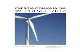ENERGIA ODNAWIALNA W POLSCE 2012 - CR Navigatorcrnavigator.com/img/file/ENERGIA ODNAWIALNA W... · RAPORT Energia Odnawialna w Polsce 2012 5 CZAS NA ZMIANY Jak do tej pory rozwój
