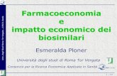 Farmacoeconomia e impatto economico dei...v a – tà / 23 Farmacoeconomia e impatto economico dei biosimilari Esmeralda Ploner Università degli studi di Roma Tor Vergata Consorzio