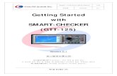 SMART-CHECKER Getting Started v0 · 2013-03-06 · SMART-CHECKER Gtting Started 1/24 유호철 2013.01 0.1 제니텔 정보통신 (주) Getting Started with SMART-CHECKER (GTT-125)