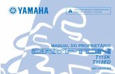 Yamaha Motor - Leia este manual cuidadosamente …YAMAHA MOTOR DA AMAZÔNIA LTDA. INTRODUÇÃO WAU10103 Bem vindo ao mundo do motociclismo da Yamaha! Como proprietário da Crypton